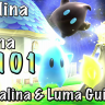 Rosalina & Luma 101 - An Extensive Guide to Rosalina & Luma (VIDEO)