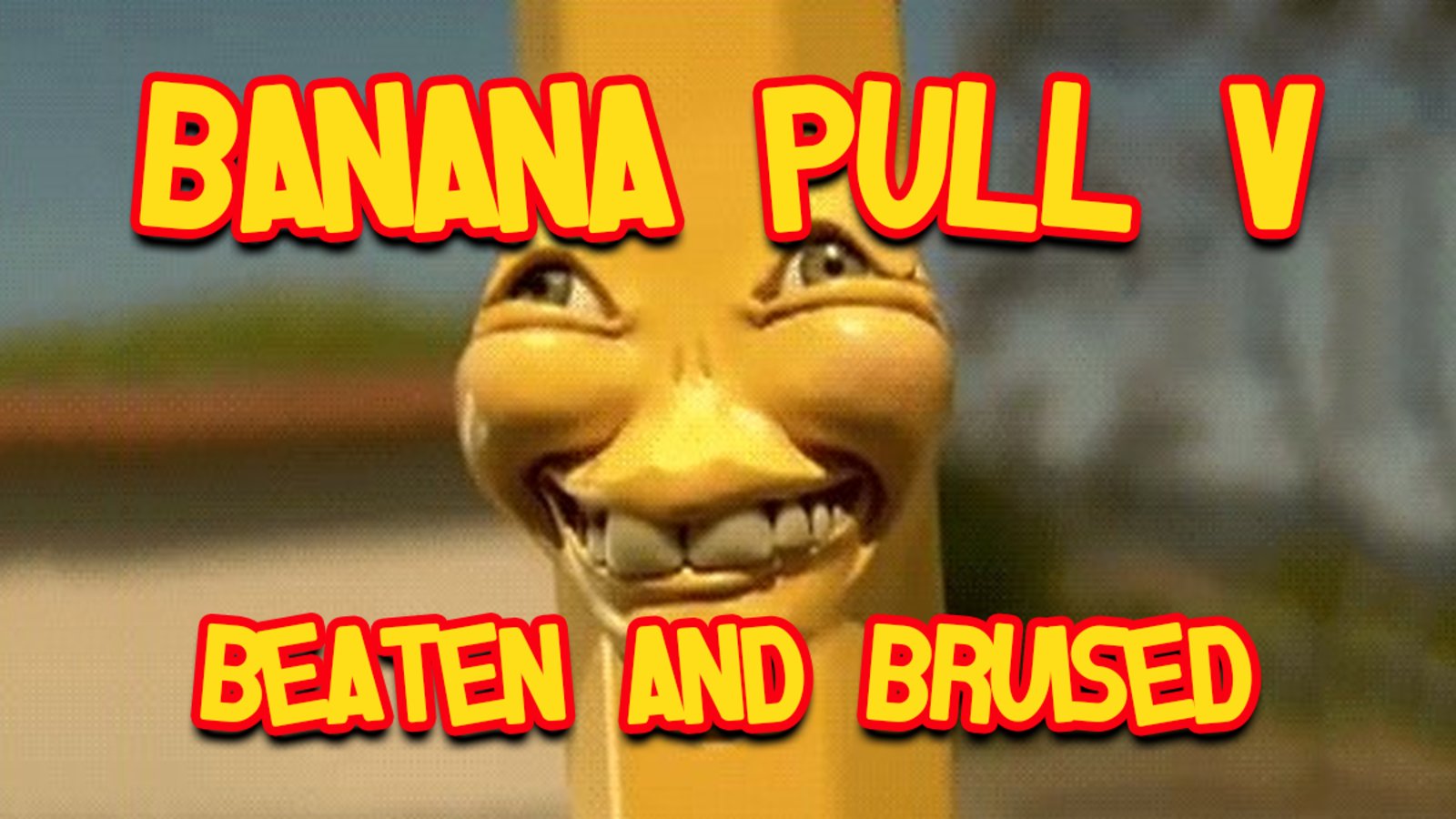 Banana Pull 5: Beaten and Bruised - Wii U Singles