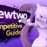 Mewtwo 'Competitive Guide'
