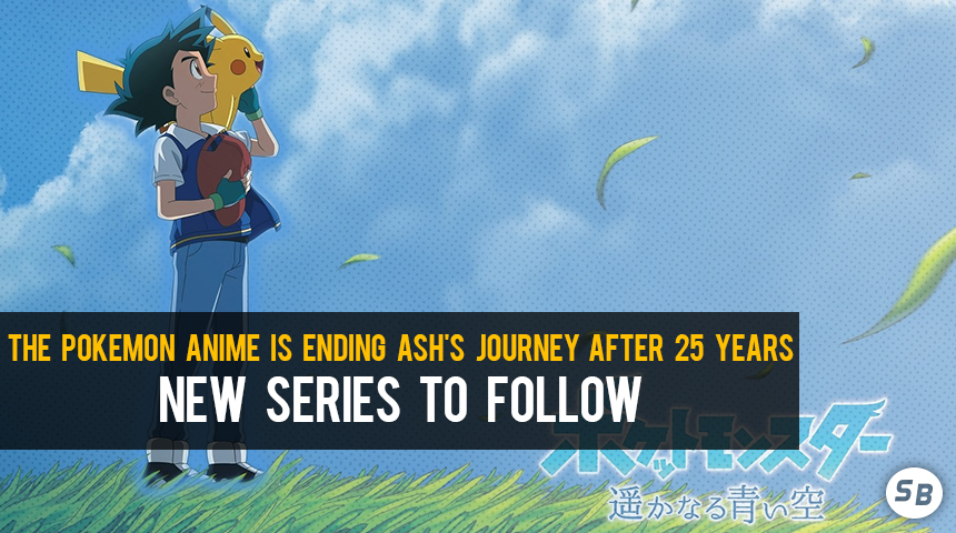 The Pokémon anime is ending Ash and Pikachu's journey after 25